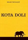 Kota doli : Mémoires d\'éléphants et autres chasses d\'Afrique