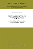 The Dynamics of Technology: A Methodological Framework for Techno-Economic Analyses