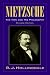 Nietzsche: The Man and His Philosophy (Biography): The Man and His Philosophy (Biography)
