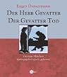 Der Herr Gevatter. Der Gevatter Tod. Fundevogel. Grimms M�rchen tiefenpsychologisch gedeutet