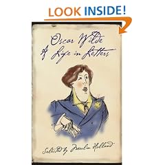 Oscar Wilde: A Life in Letters