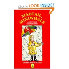 Madtail, Miniwhale and Other Shape Poems (Puffin Books)