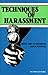 Techniques of Harassment...