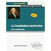 La Constitution am�ricaine et les institutions