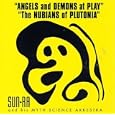 Angels And Demons At Play/The Nubians Of Plutonia