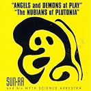  Angels and Demons at Play + The Nubians of Plutonia