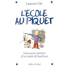 L'Ecole au piquet - Mauvaises pens�es d'un instit de banlieue
