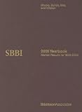 Stocks, Bonds, Bills, And Inflation Yearbook, 2005: CLASSIC EDITION (Stocks, Bonds, Bills and Inflation (Sbbi) Yearbook (Classic Edition))