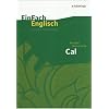 EinFach Englisch Unterrichtsmodelle. Unterrichtsmodelle f�r die Schulpraxis: Bernard MacLaverty: Cal