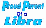 Proud Parent of a Libra T-Shirt (Various Colors Available)