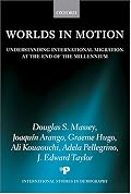 Worlds in Motion: Understanding International Migration at the End of the Millennium (International Studies in Demography)