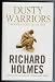 Dusty Warriors: Modern Soldiers at War