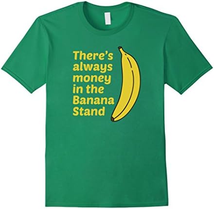 Men's There's Always Money In The Banana Stand T-Shirt Tee Medium Kelly Green