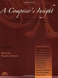A Composers Insight, Volume 1: Thoughts, Analysis and Commentary on Contemporary Masterpieces for Wind Band (Meredith Music Resource)
