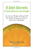 9 Diet Secrets to Help Women Lose Weight: Can You Lose Weight and Keep It Off? This Weight Management Guide for Women Says “Absolutely!” Picture