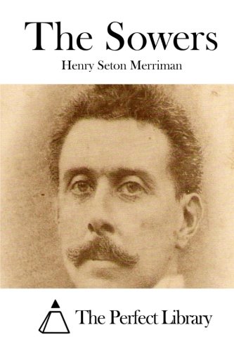The Sowers, by Henry Seton Merriman