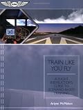 Train Like You Fly: A Flight Instructors Guide to Scenario-Based Training
