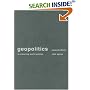 Geopolitics: Re-visioning World Politics