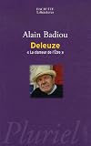 Deleuze : La clameur de l'Etre par Alain Badiou Deleuze : La clameur de l'Etre par Badiou