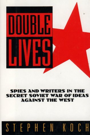 Double Lives: Spies and Writers in the Secret Soviet War of Ideas Against the West under Propaganda in The Books Store