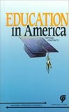 Education In America : Opposing Viewpoints