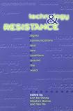 View Book 'Technology and Resistance: Digital Communications and New Coalitions Around the World (Counterpoints (New York, N.Y.), 59.)'