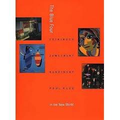 The Blue Four: Feininger, Jawlensky, Kandinsky, and Klee in the New World