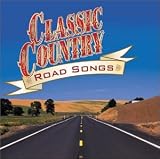 Classic Country: Road Songs