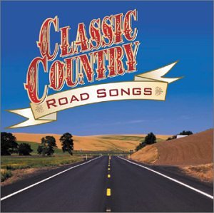 CD-Charts  Music : Classic Country: Road Songs