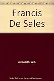 St Francis de Sales : the gentle saint
