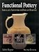 Functional Pottery (Ceramics)