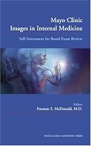 Mayo Clinic Images in Internal Medicine: Self-Assessment for Board Exam Review