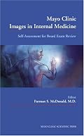Mayo Clinic Images in Internal Medicine: Self-Assessment for Board Exam Review