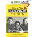 Raising Multilingual Children: Foreign Language Acquisition and Children