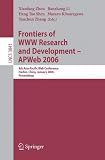 Frontiers of WWW Research and Development - APWeb 2006: 8th Asia-Pacific Web Conference, Harbin, China, January 16-18, 2006, Proceedings (Lecture Notes ... (Lecture Notes in Computer Science)