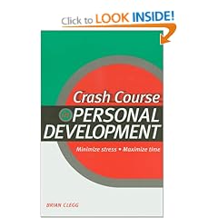Crash Course in Personal Development: Minimize Stress, Maximize Time