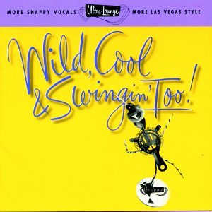 CD-Charts  Music : Ultra Lounge (Wild Cool & Swingin' Too)