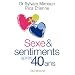 Sexe & sentiments apr�s 40 ans