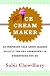 The Ice Cream Maker: An Inspiring Tale About Making Quality The Key Ingredient in Everything You Do