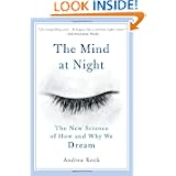 The Mind at Night: The New Science of How and Why We Dream by Andrea Rock