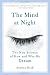 The Mind at Night: The New Science of How and Why We Dream