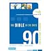 The Bible in 90 Days Participant's Guide: An Extraordinary Experience with the Word of God