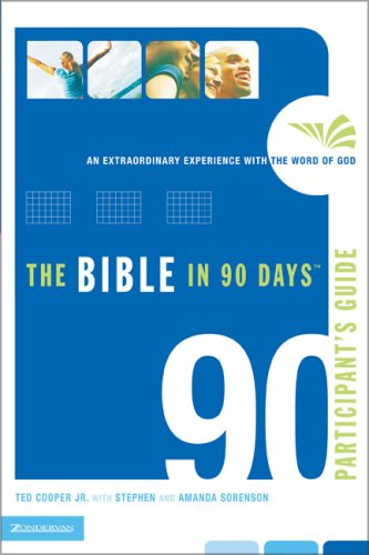 The Bible in 90 Days Participant's Guide: An Extraordinary Experience with the Word of God under The Books Store