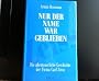 Nur der Name war geblieben. Die abenteuerliche Geschichte der Firma Carl Zeiss