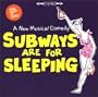 Subways Are for Sleeping (1962 Original Broadway Cast)
