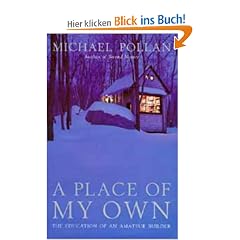 A Place of My Own: The Education of an Amateur Builder