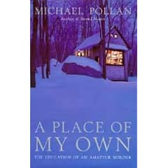 A Place of My Own: the Education of an Amateur Builder