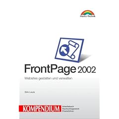FrontPage 2002 - Kompendium . Websites gestalten und verwalten