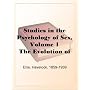 Studies in the Psychology of Sex, Volume 1The Evolution of Modesty; The Phenomena of Sexual Periodicity; Auto-Erotism