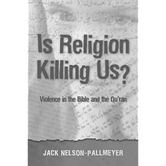 Is Religion Killing Us?: Violence in the Bible and the Qu'Aran